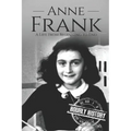 Anne Frank: A Life From Beginning to End - Paperback