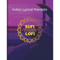 Indian Lyrical Mandala: First of its kind, Sing while you color. - Paperback