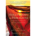Hollywood to the Himalayas: A Journey of Healing and Transformation - Hardcover