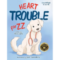 Heart Trouble For ZZ - Hardcover