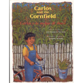 Carlos and the Cornfield / Carlos Y La Milpa de Maiz - Paperback