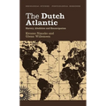 The Dutch Atlantic: Slavery, Abolition and Emancipation - Paperback