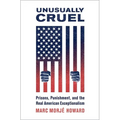 Unusually Cruel: Prisons, Punishment, and the Real American Exceptionalism - Paperback