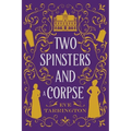Two Spinsters and a Corpse: Large Print Edition - Paperback