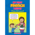 My First French Lesson: Color & Learn! - Paperback