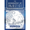The Geography of Injustice: East Asia's Battle Between Memory and History - Hardcover