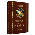Foxe Voices of the Martrys: A.D. 33 - Today - Hardcover