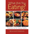 What Are You Eating? Food Journal for Eating Healthy - Paperback