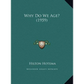 Why Do We Age? (1959) - Hardcover