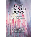 Love Rained Down: 40 Days of Encouragement - Paperback