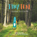 Tiny Teal Learns to Color: A Little Crayon's Search for Purpose - Paperback