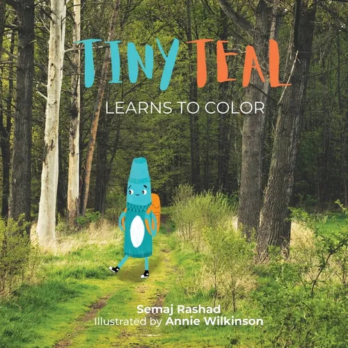 Tiny Teal Learns to Color: A Little Crayon's Search for Purpose - Paperback