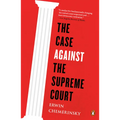 The Case Against the Supreme Court - Paperback