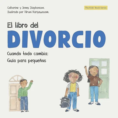 El libro del divorcio: Guiando a los niños a través de los cambios familiares con amor y comprensión - Paperback