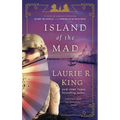 Island of the Mad: A novel of suspense featuring Mary Russell and Sherlock Holmes - Paperback