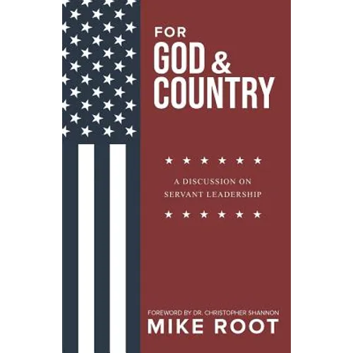 For God and Country: A Discussion on Servant Leadership - Paperback