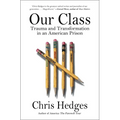 Our Class: Trauma and Transformation in an American Prison - Paperback