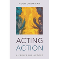 Acting Action: A Primer for Actors - Paperback