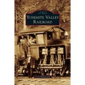 Yosemite Valley Railroad - Hardcover
