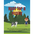 Hunt for a Husky: Uses 100 sight words recommended by teachers for kindergarteners or emergent readers! - Paperback