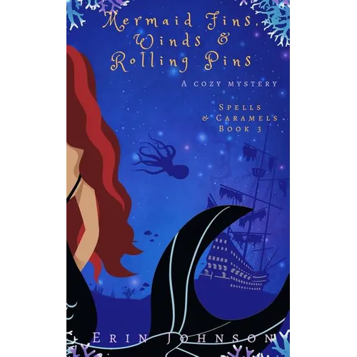 Mermaid Fins, Winds & Rolling Pins: A Cozy Witch Mystery - Paperback