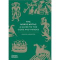 The Norse Myths: A Guide to the Gods and Heroes - Hardcover