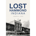 Lost Hammond, Indiana - Paperback