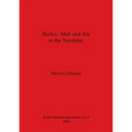 Barley, Malt and Ale in the Neolithic - Paperback