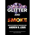 Glitter and Smoke - Hardcover
