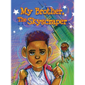 My Brother, The Skyscraper - Hardcover