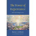 The Power of Repentance: How God Changes Lives - Hardcover