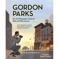 Gordon Parks: How the Photographer Captured Black and White America - Hardcover