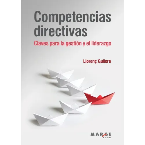Competencias directivas: Claves para la gestión y el liderazgo - Paperback