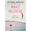 Make Believe: Poems for Hoping Again - Paperback