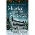 MURDER UNDER THE MISTLETOE an utterly gripping cozy murder mystery full of twists - Paperback