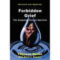 Forbidden Grief: The Unspoken Pain of Abortion - Paperback