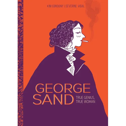 George Sand: True Genius, True Woman - Paperback