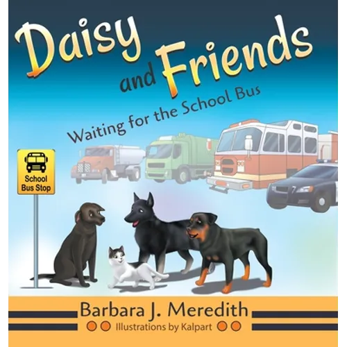 Daisy and Friends Waiting for the School Bus - Hardcover