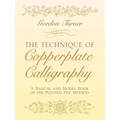The Technique of Copperplate Calligraphy: A Manual and Model Book of the Pointed Pen Method - Paperback
