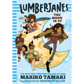 Lumberjanes: The Moon Is Up - Hardcover
