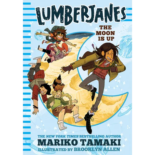 Lumberjanes: The Moon Is Up - Hardcover