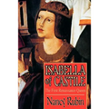 Isabella of Castile: The First Renaissance Queen - Paperback