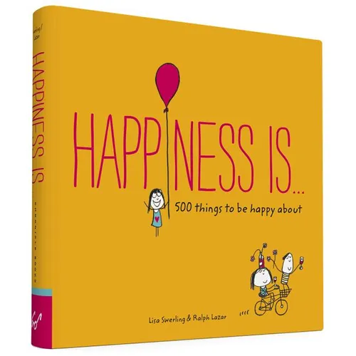 Happiness Is . . .: 500 Things to Be Happy about - Paperback