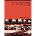 Conspiracy Theories in the Arab World: Sources and Politics - Paperback