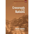 Crossroads of the Nations: Diaspora, Globalization, and Evangelism - Paperback