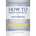 How To Make Contacts and Win Friends - Paperback
