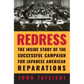 Redress: The Inside Story of the Successful Campaign for Japanese American Reparations - Paperback