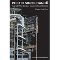 Poetic Significance: Sài Gòn Mid-Century Modernist Architecture - Paperback