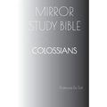 COLOSSIANS Mirror Study Bible - Paperback