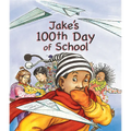 Jake's 100th Day of School - Paperback